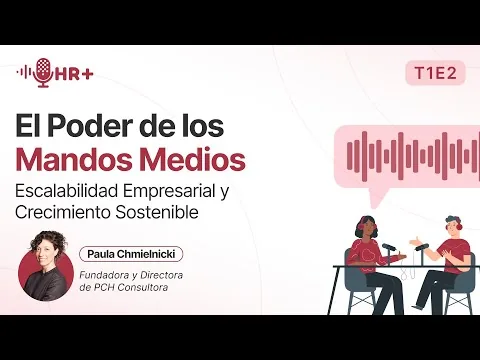 Webinar: El poder de los mandos medios, Paula Chmielnicki