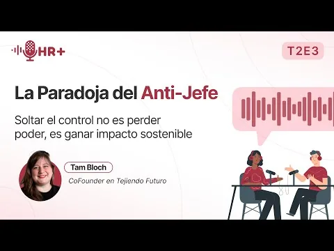 Webinar: La paradoja del anti-jefe, Tam Bloch